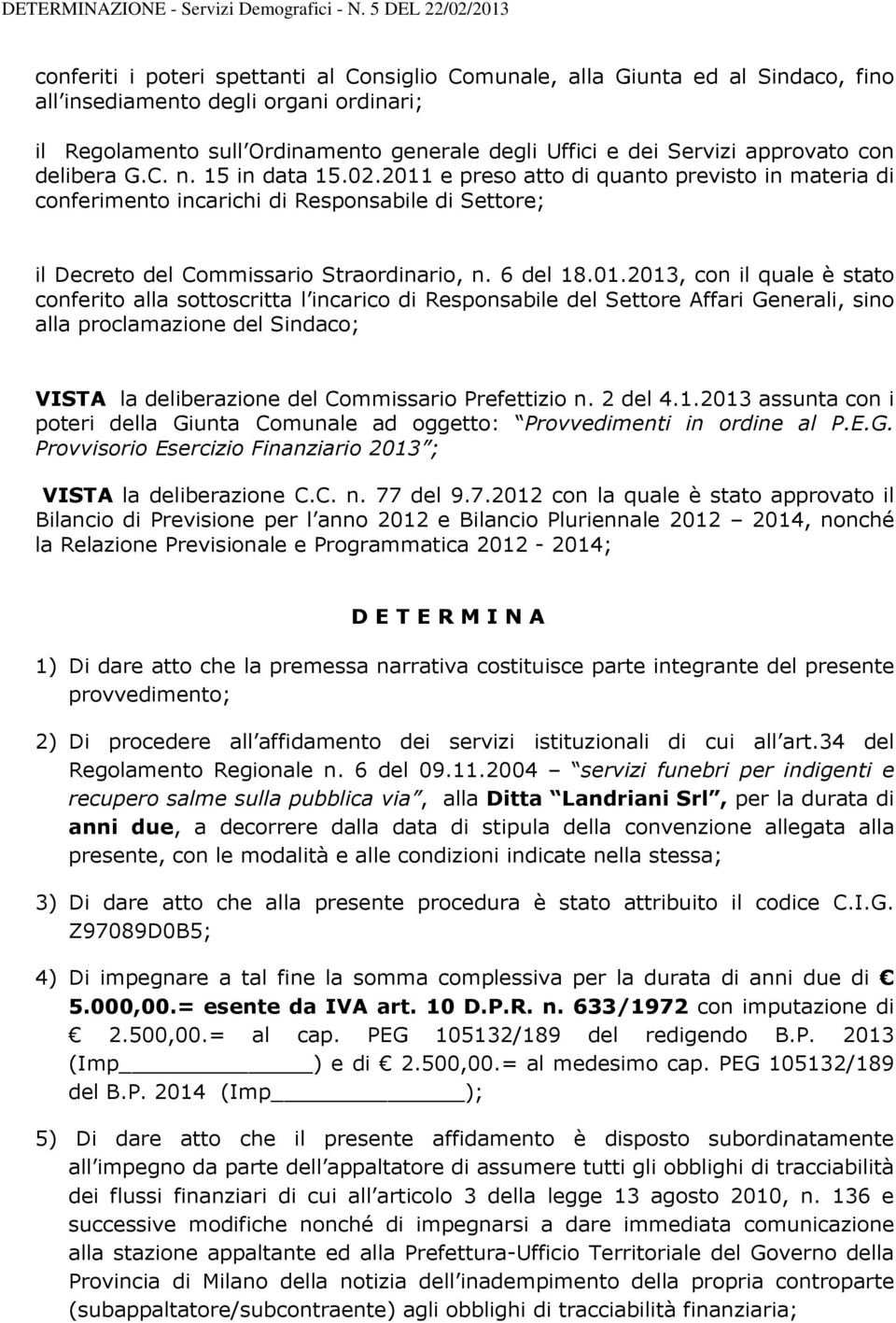 dei Servizi approvato con delibera G.C. n. 15 in data 15.02.