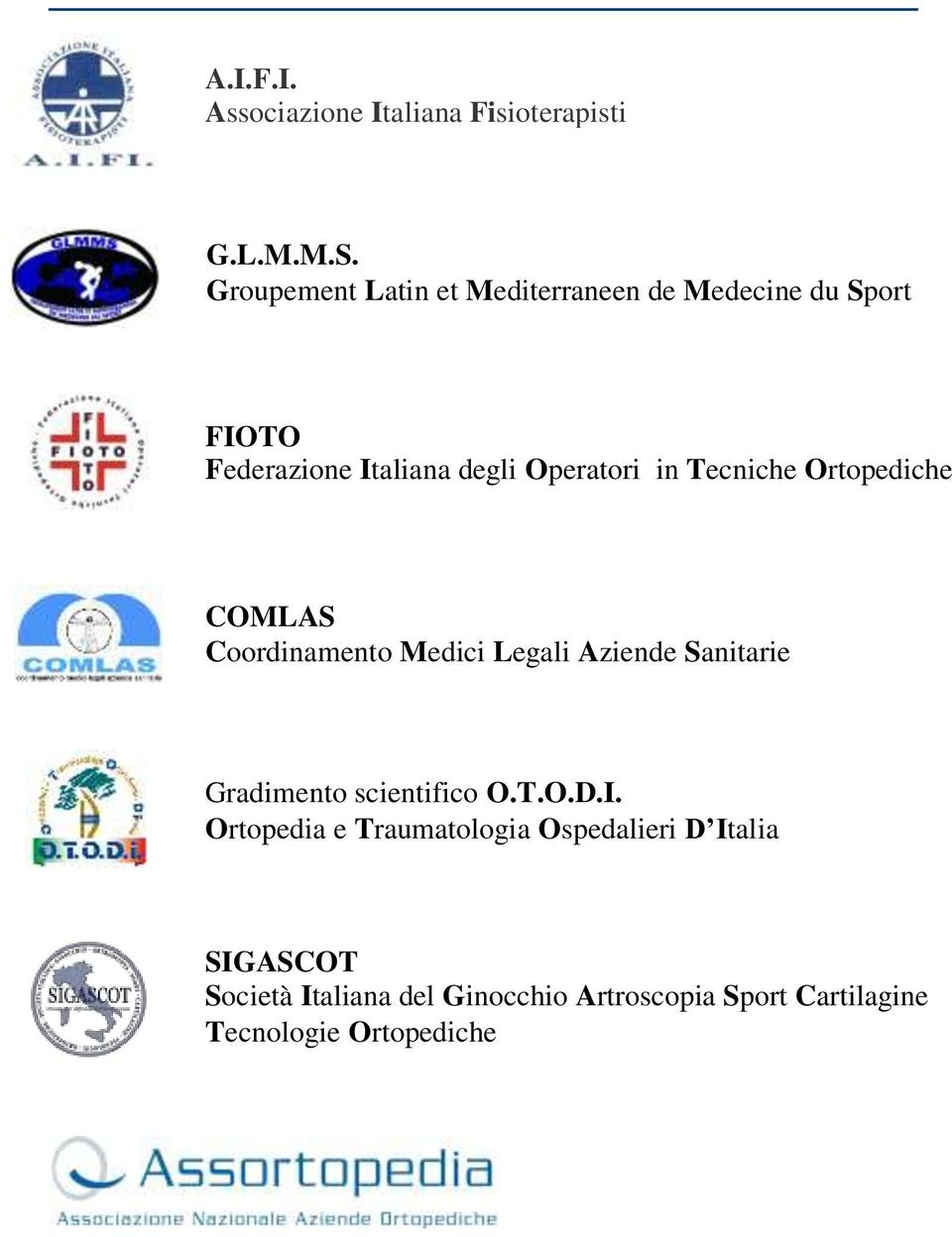 Tecniche Ortopediche COMLAS Coordinamento Medici Legali Aziende Sanitarie Gradimento scientifico O.T.O.D.
