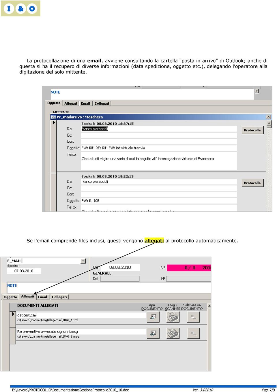 ), delegando l operatore alla digitazione del solo mittente.