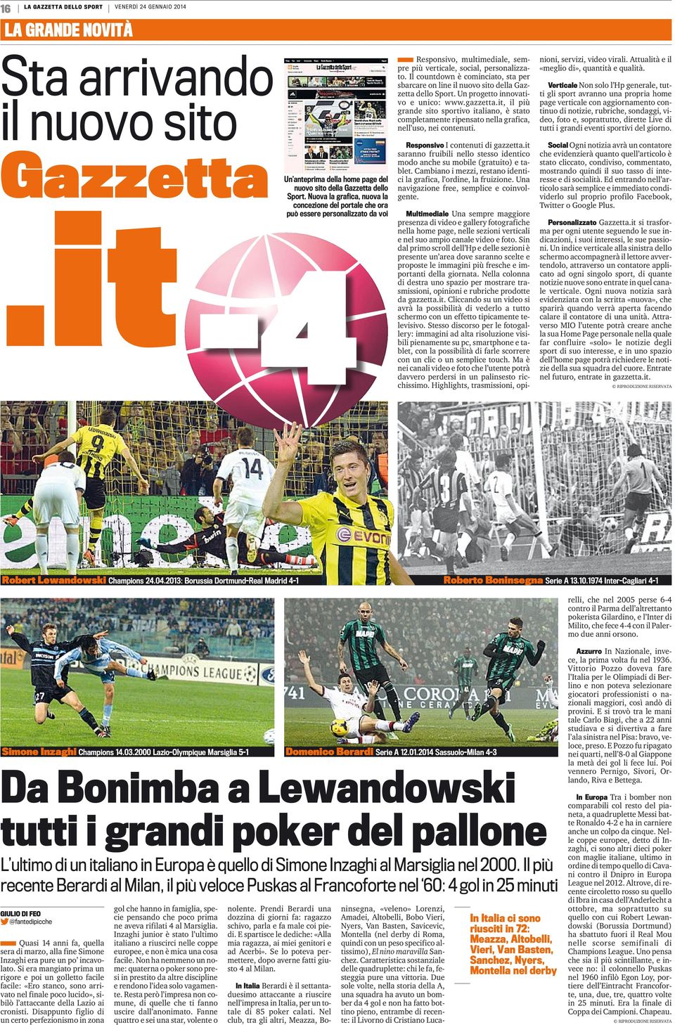 Il countdown è cominciato, sta per sbarcare on line il nuovo sito della Gazzetta dello port. Un progetto innovativo e unico: www.gazzetta.