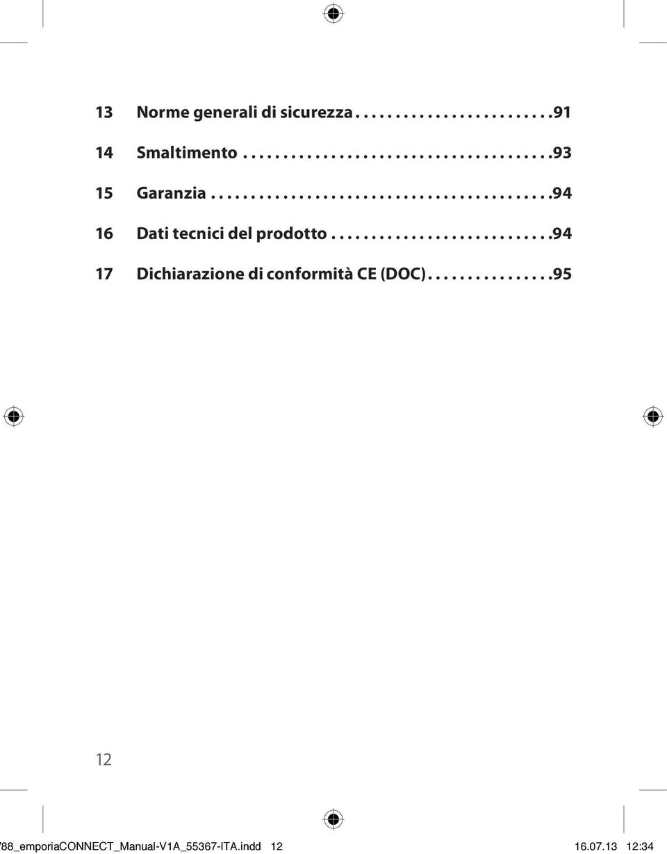 .. 94 17 Dichiarazione di conformità CE (DOC).