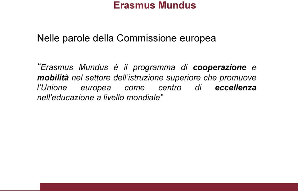 nel settore dell istruzione superiore che promuove l Unione