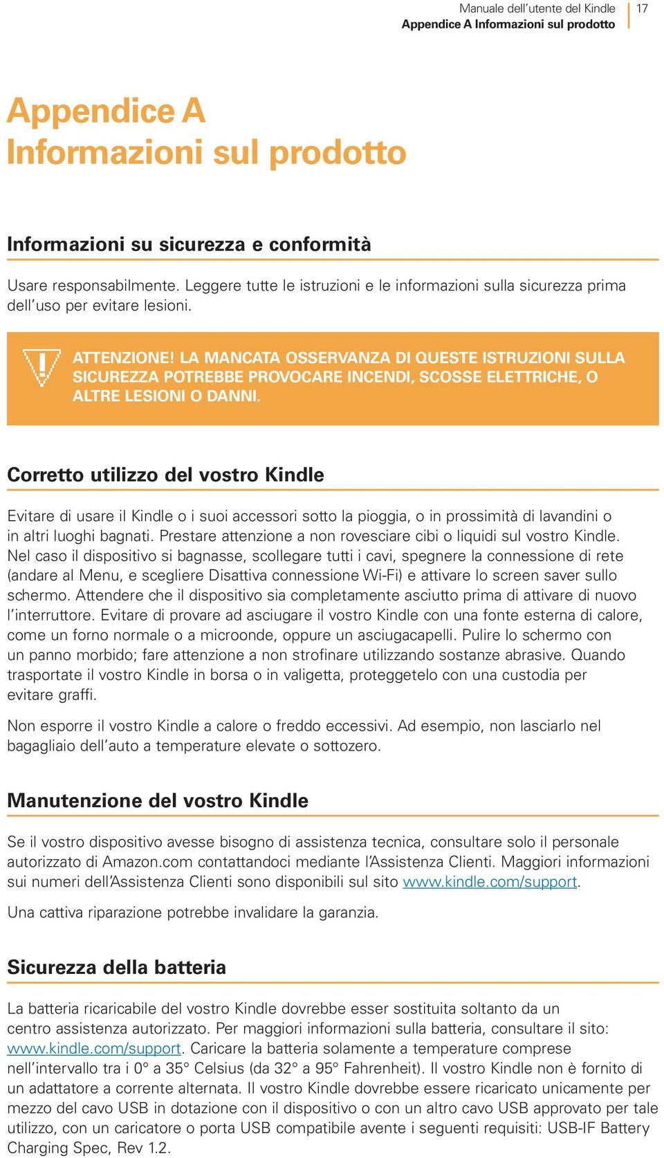 LA MANCATA OSSERVANZA DI QUESTE ISTRUZIONI SULLA SICUREZZA POTREBBE PROVOCARE INCENDI, SCOSSE ELETTRICHE, O ALTRE LESIONI O DANNI.