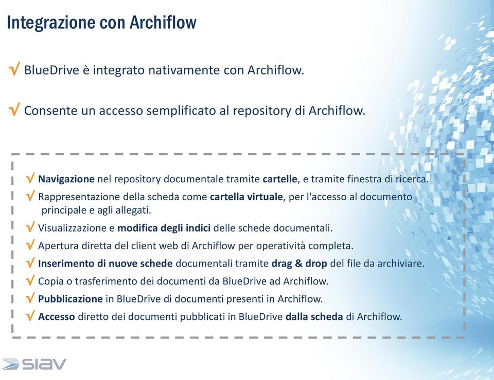 Rappresentazione della scheda come cartella virtuale, per l'accesso al documento principale e agli allegati. Visualizzazione e modifica degli indici delle schede documentali.