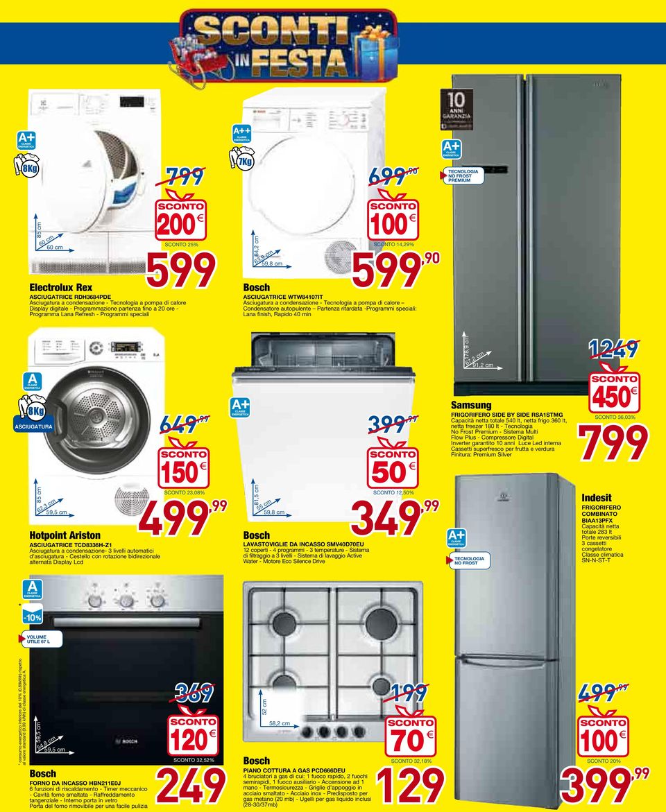 -Programmi speciali: Lana finish, Rapido 40 min TECnOLOGIA no FROST PREMIUM 178,9 cm 67,2 cm 91,2 cm 1249 8Kg asciugatura 62,3 cm 59,5 cm Hotpoint Ariston ASCIUGATRICE TCD8336H-Z1 Asciugatura a