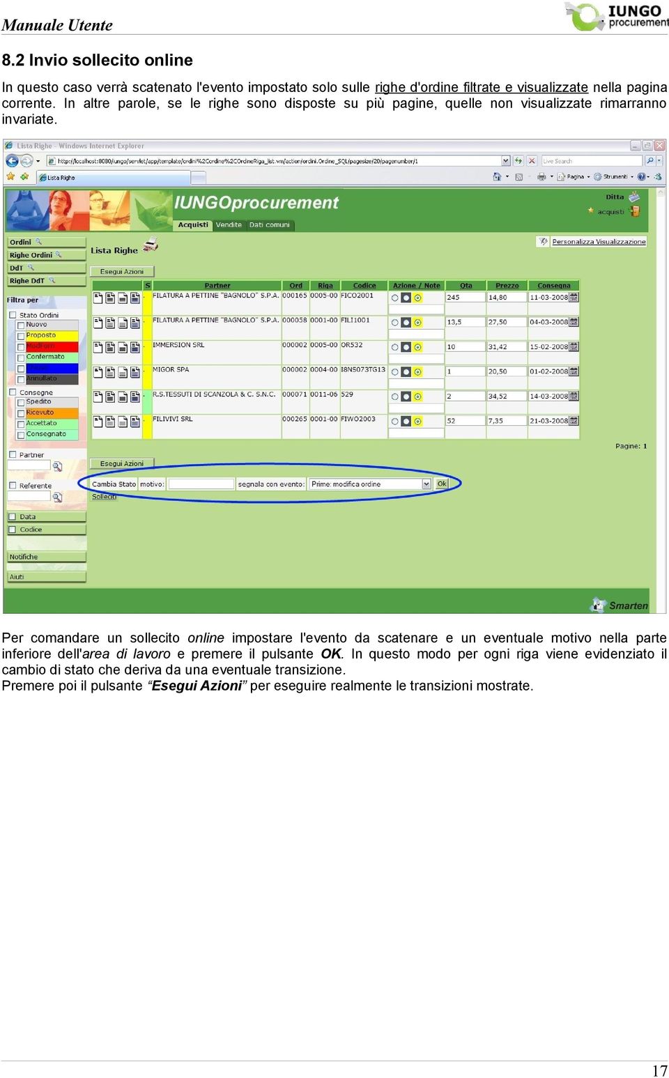 Per comandare un sollecito online impostare l'evento da scatenare e un eventuale motivo nella parte inferiore dell'area di lavoro e premere il pulsante