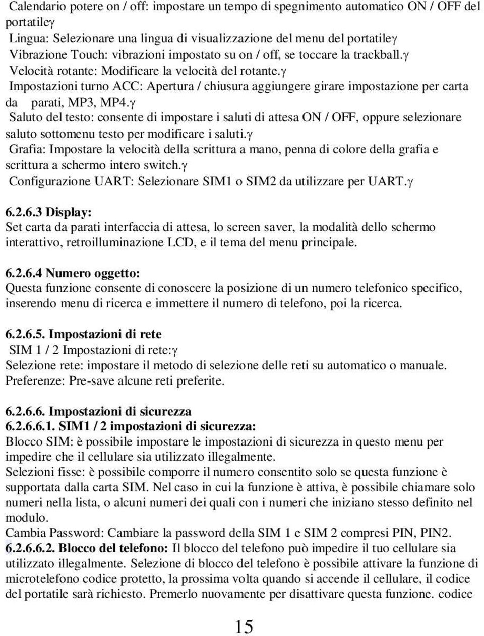 Impostazioni turno ACC: Apertura / chiusura aggiungere girare impostazione per carta da parati, MP3, MP4.