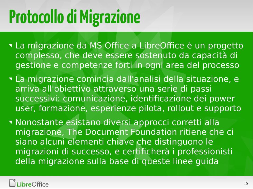 identificazione dei power user, formazione, esperienze pilota, rollout e supporto Nonostante esistano diversi approcci corretti alla migrazione, The Document