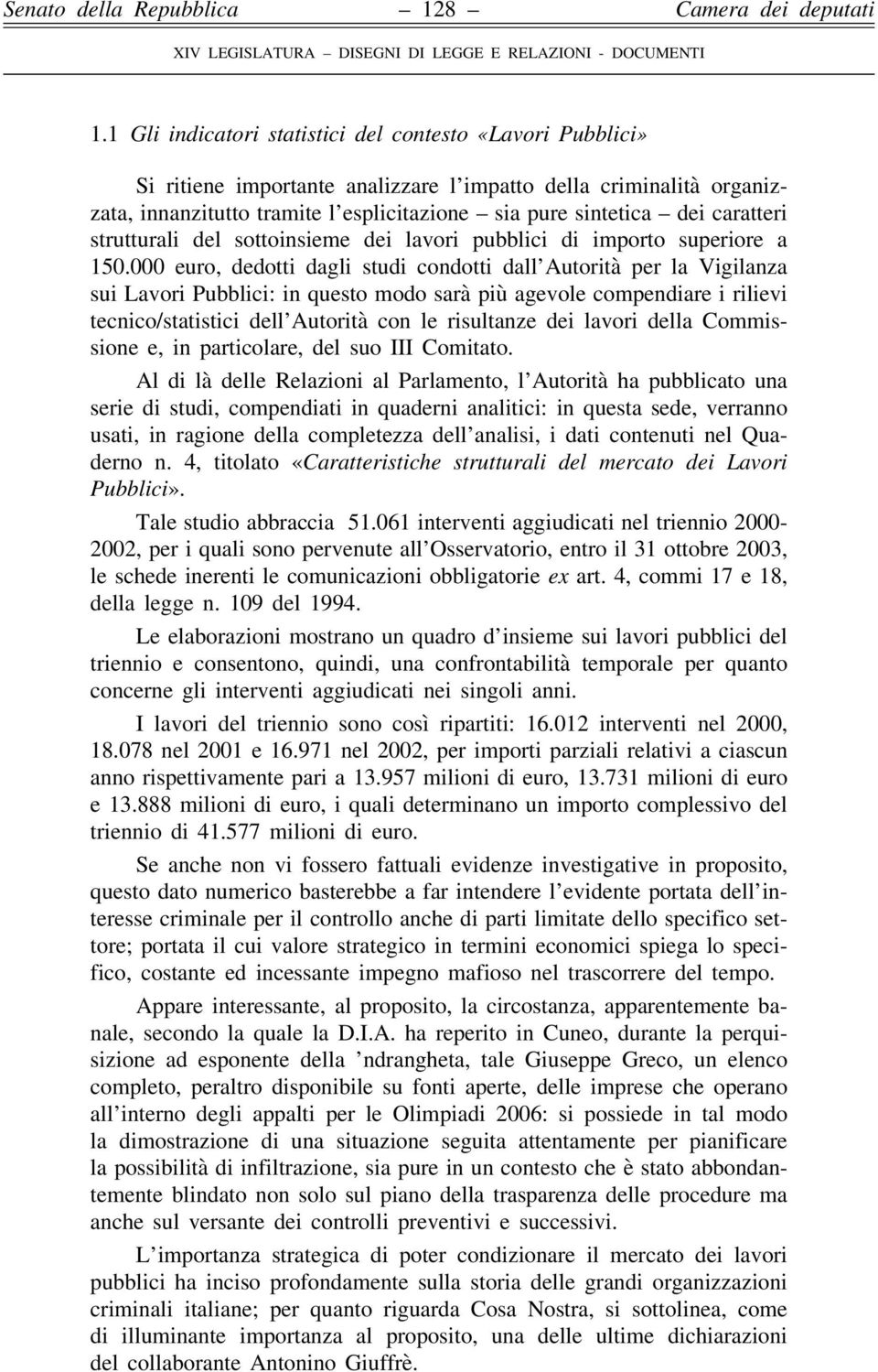 caratteri strutturali del sottoinsieme dei lavori pubblici di importo superiore a 150.