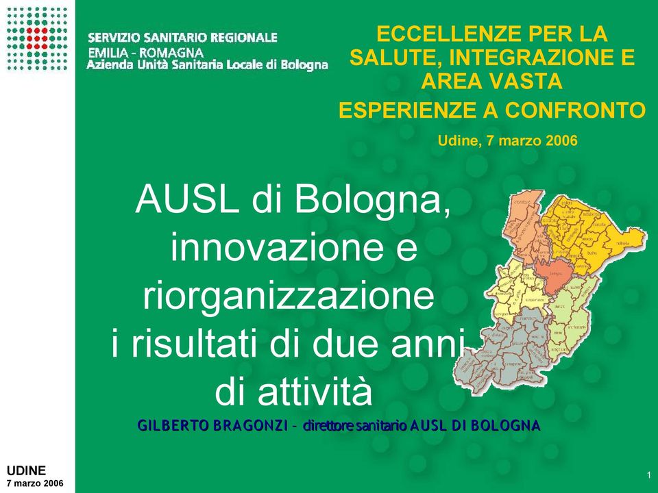 innovazione e riorganizzazione i risultati di due anni