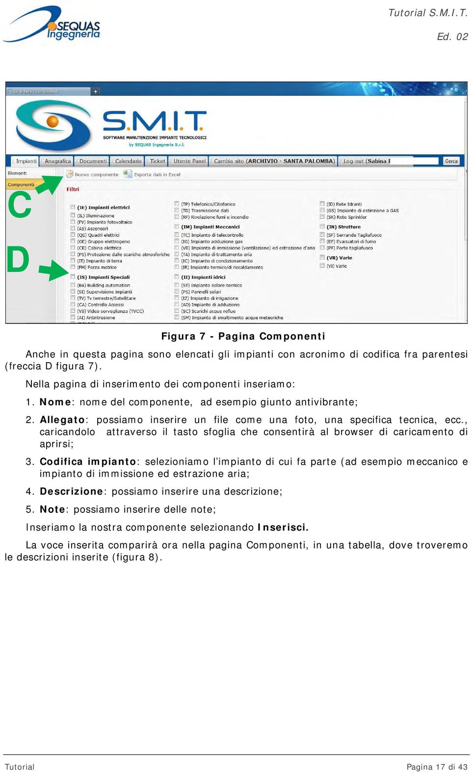 , caricandolo attraverso il tasto sfoglia che consentirà al browser di caricamento di aprirsi; 3.