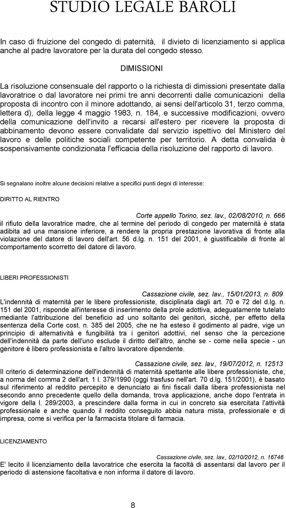 incontro con il minore adottando, ai sensi dell'articolo 31, terzo comma, lettera d), della legge 4 maggio 1983, n.