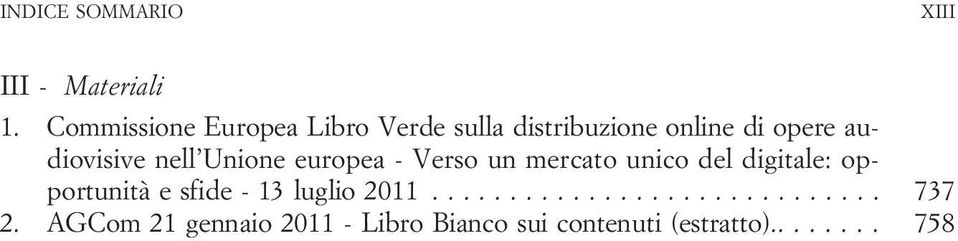 opere audiovisive nell Unione europea - Verso un mercato unico