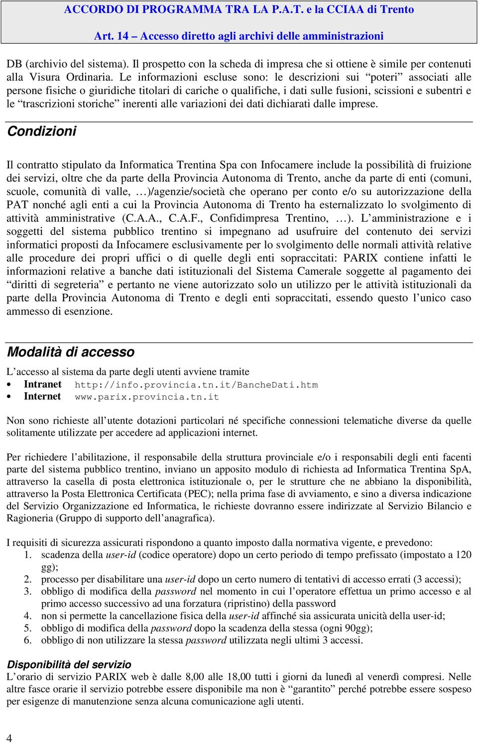 storiche inerenti alle variazioni dei dati dichiarati dalle imprese.