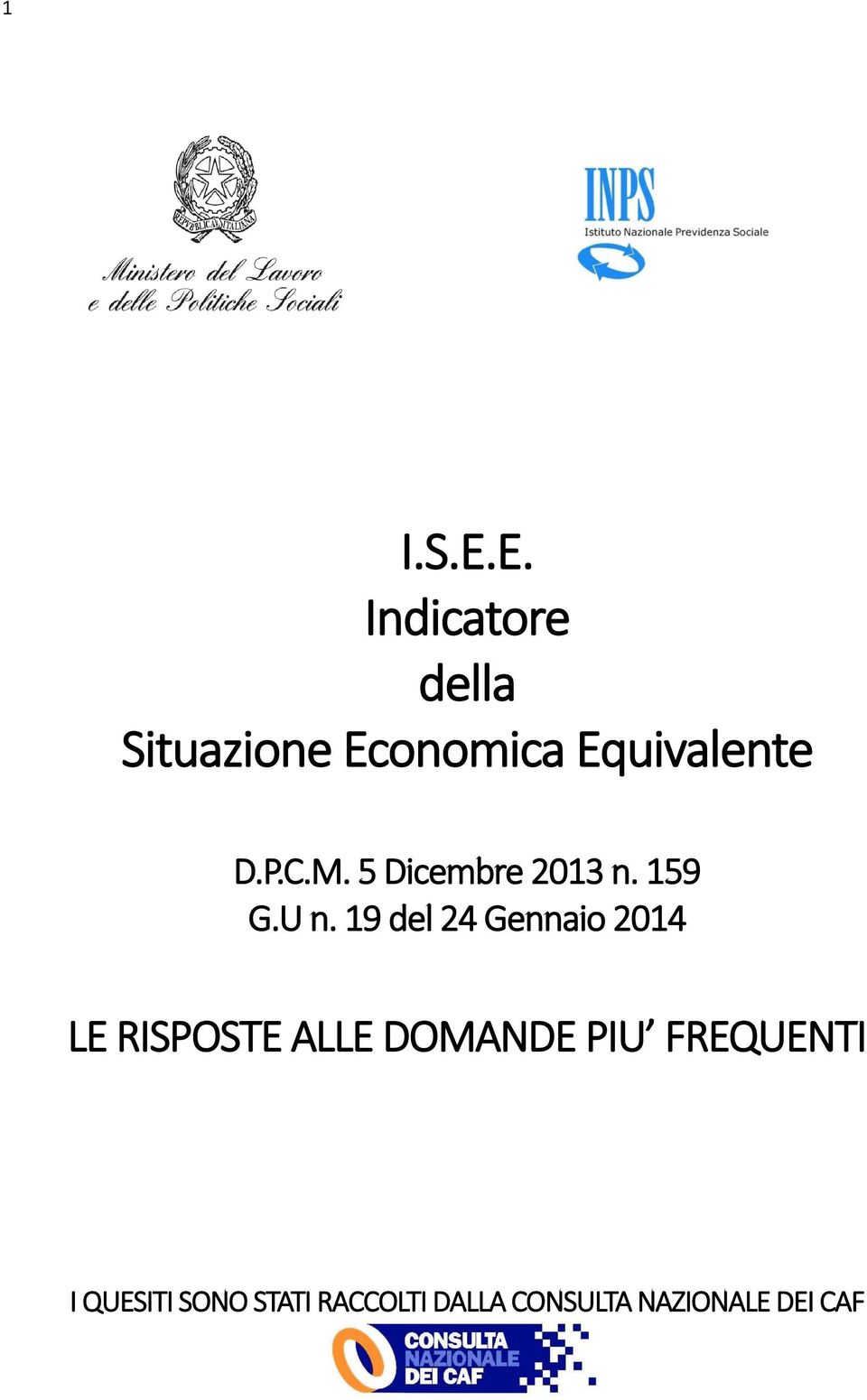 P.C.M. 5 Dicembre 2013 n. 159 G.U n.