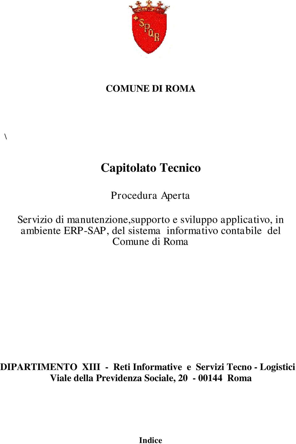 sistema informativo contabile del Comune di Roma DIPARTIMENTO XIII - Reti