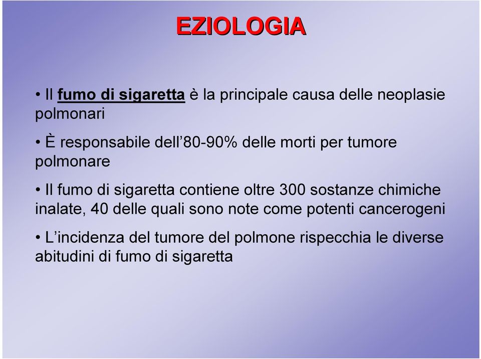 contiene oltre 300 sostanze chimiche inalate, 40 delle quali sono note come potenti