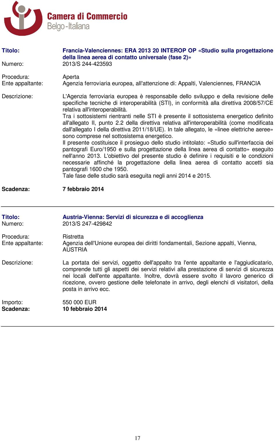 2008/57/CE relativa all'interoperabilità. Tra i sottosistemi rientranti nelle STI è presente il sottosistema energetico definito all'allegato II, punto 2.