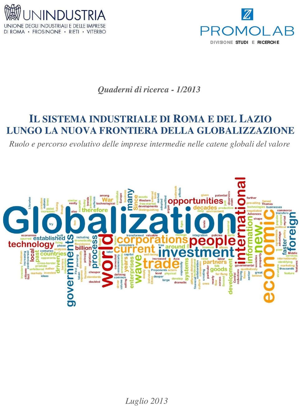 FRONTIERA DELLA GLOBALIZZAZIONE Ruolo e percorso evolutivo