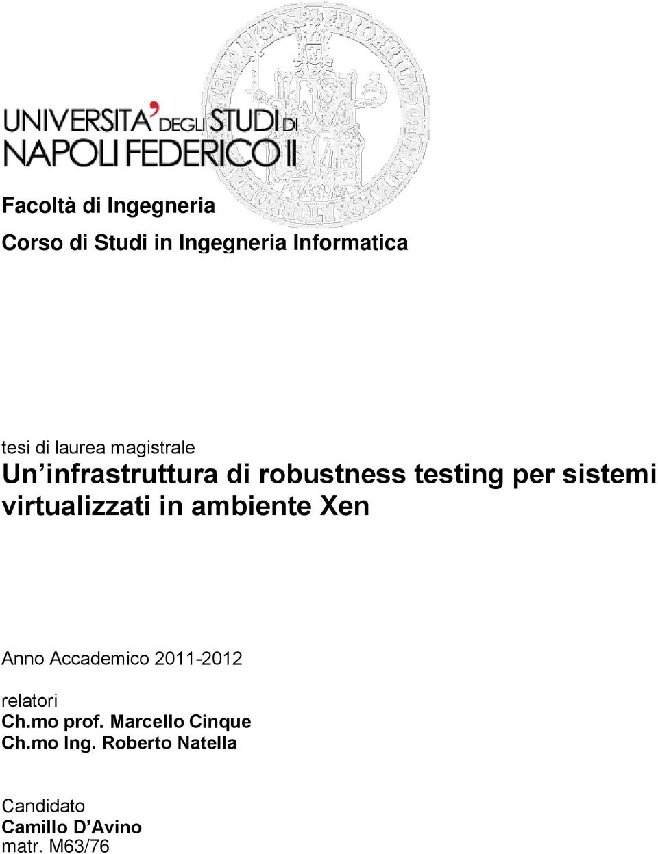 virtualizzati in ambiente Xen Anno Accademico 2011-2012 relatori Ch.