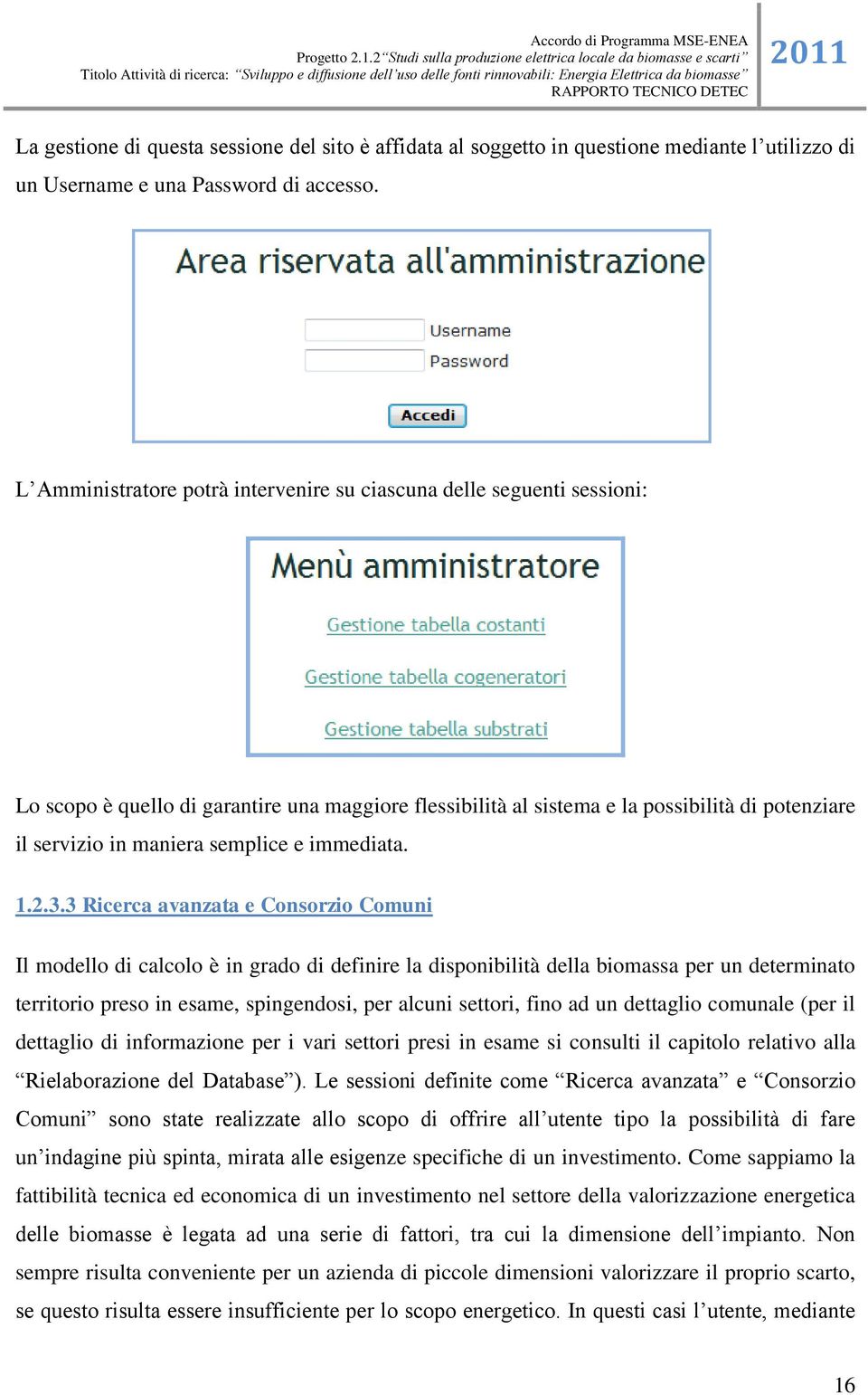 semplice e immediata. 1.2.3.