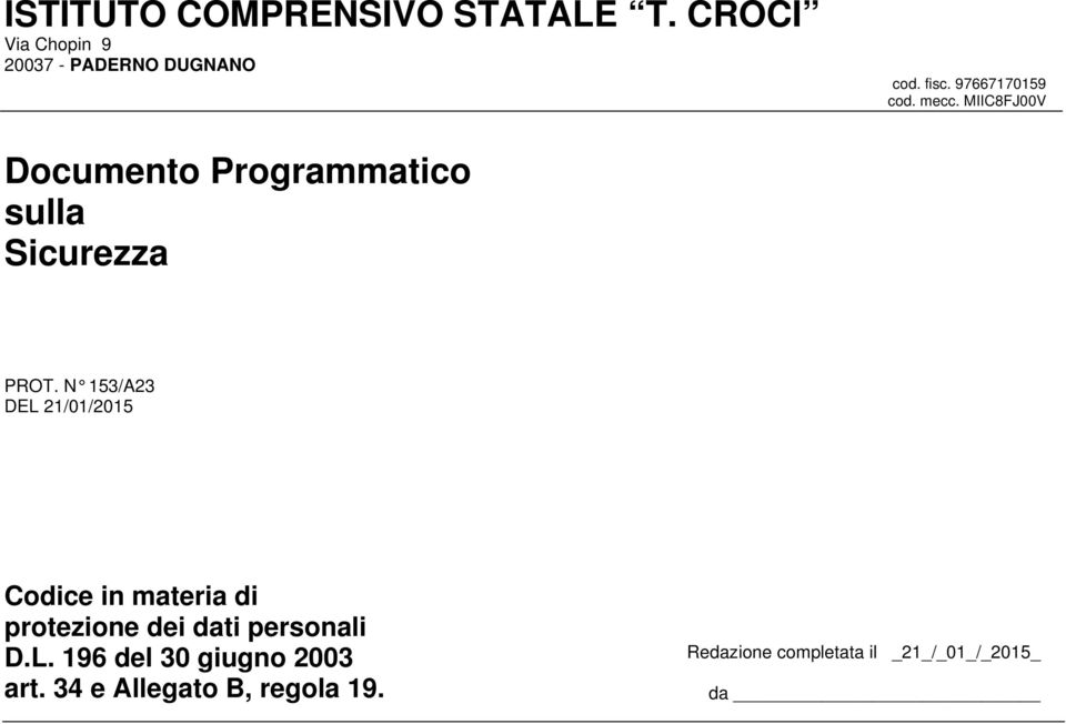 N 153/A23 DEL 21/01/2015 Codice in materia di protezione dei dati personali D.L. 196 del 30 giugno 2003 art.