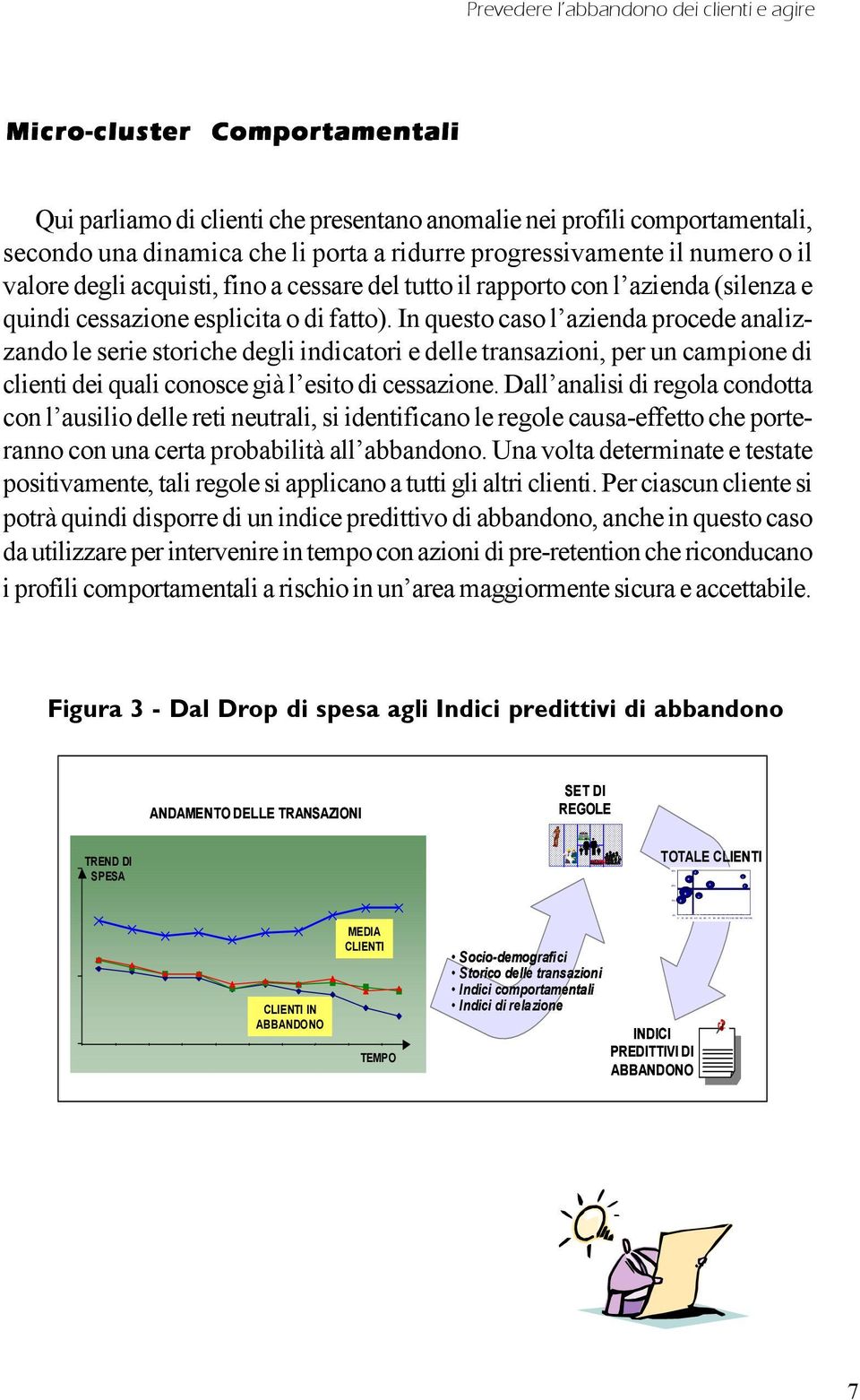 con l azienda (silenza e quindi cessazione esplicita o di fatto).