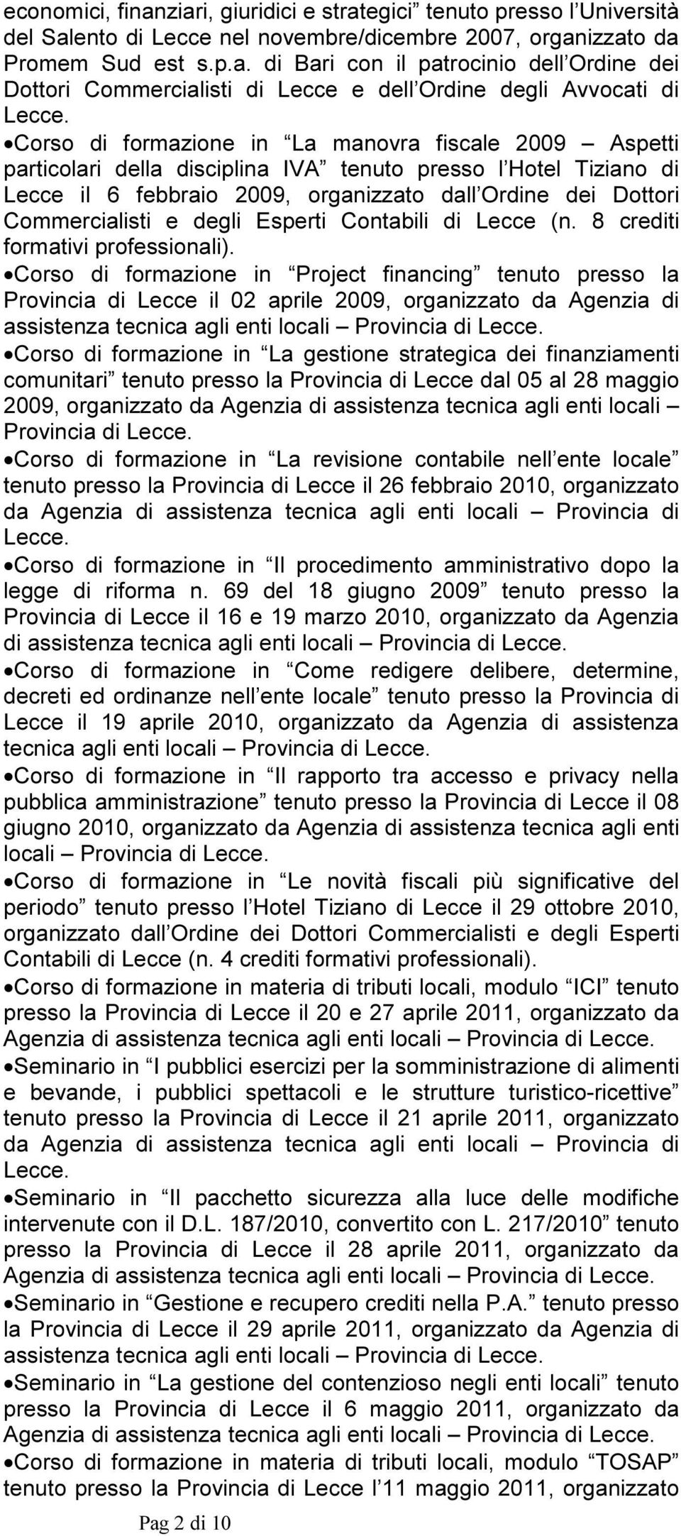 degli Esperti Contabili di Lecce (n. 8 crediti formativi professionali).