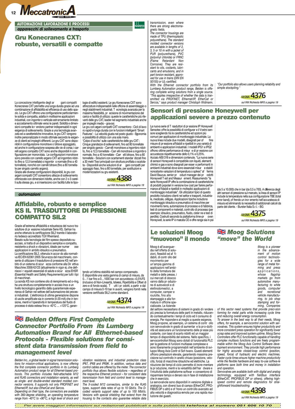 Ethernet-based protocols. This portfolio includes field-attachable M12 and RJ45 connectors and installation variants, as well as single- and double-ended standard molded connector versions.