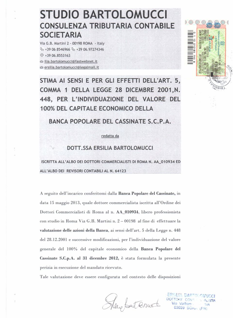 448, PER L'INDIVIDUAZIONE DEL VALORE DEL 100% DEL CAPITALE ECONOMICO DELLA BANCA POPOLARE DEL CASSINATE S.C. P.A. redatta da DOTT.