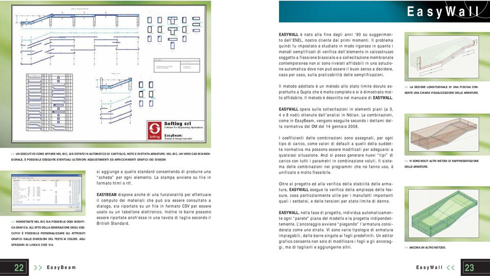 contemporanea non si sono rivelati affidabili in una soluzione automatica dove non può essere il buon senso a decidere, caso per caso, sulla praticabilità delle semplificazioni.