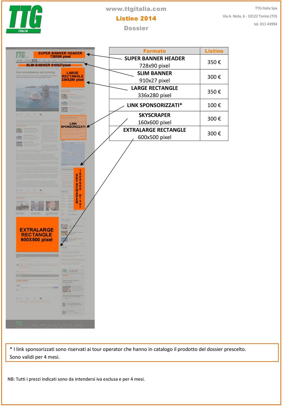 300 300 * I link sponsorizzati sono riservati ai tour operator che hanno in catalogo il prodotto del