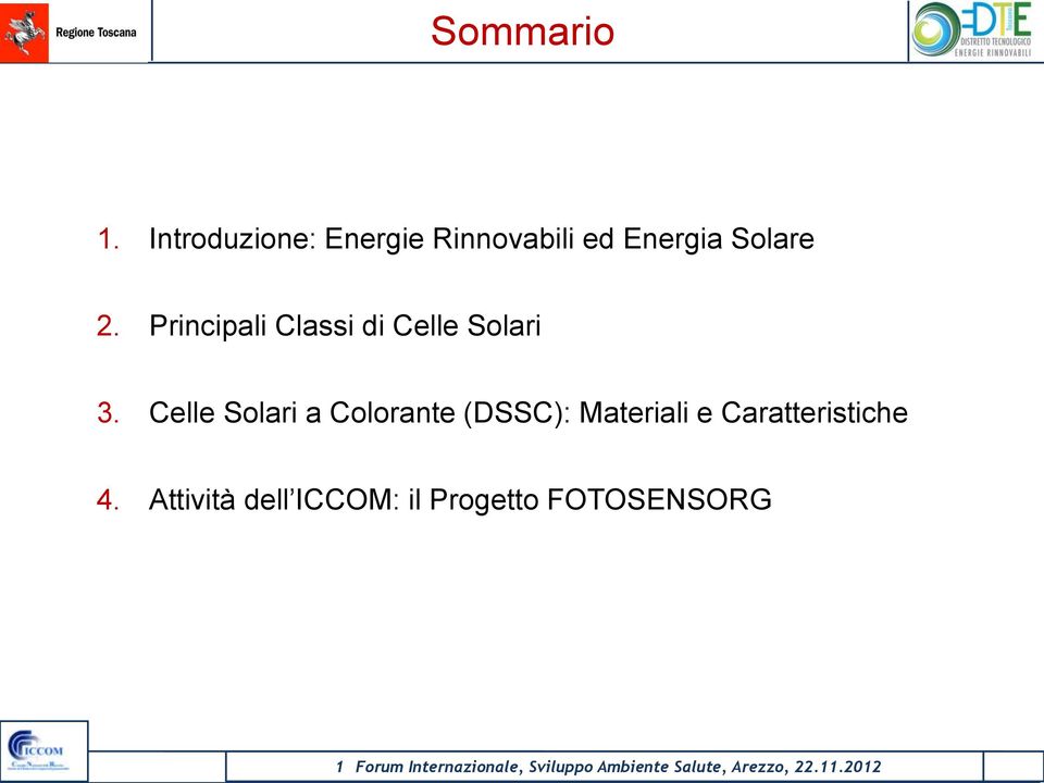 2. Principali Classi di Celle Solari 3.