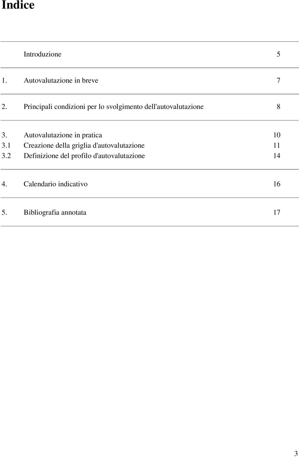 Autovalutazione in pratica 10 3.