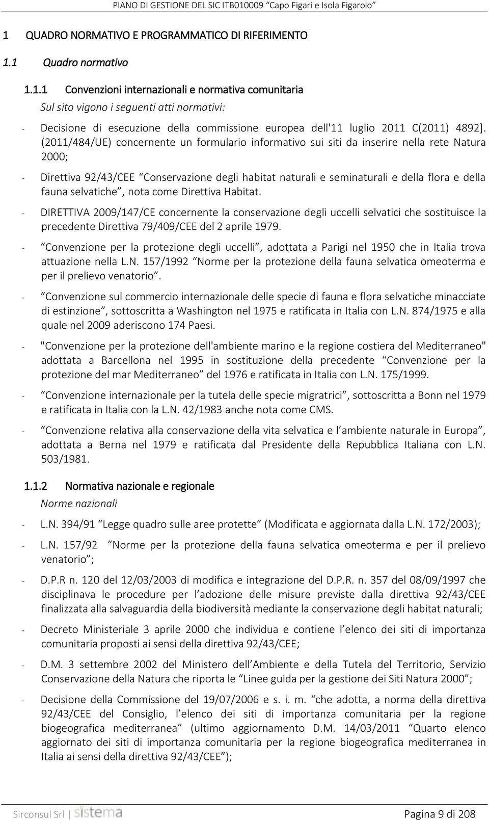 QUADRO NORMATIVO E PROGRAMMATICO DI RIFERIMENTO 1.