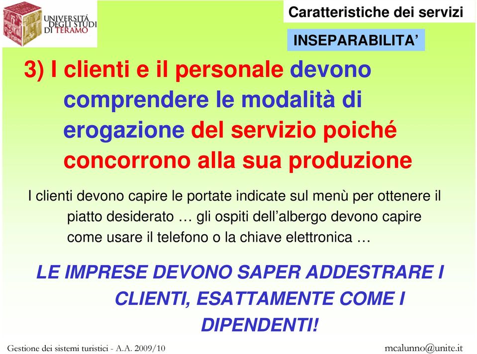 indicate sul menù per ottenere il piatto desiderato gli ospiti dell albergo devono capire come usare il