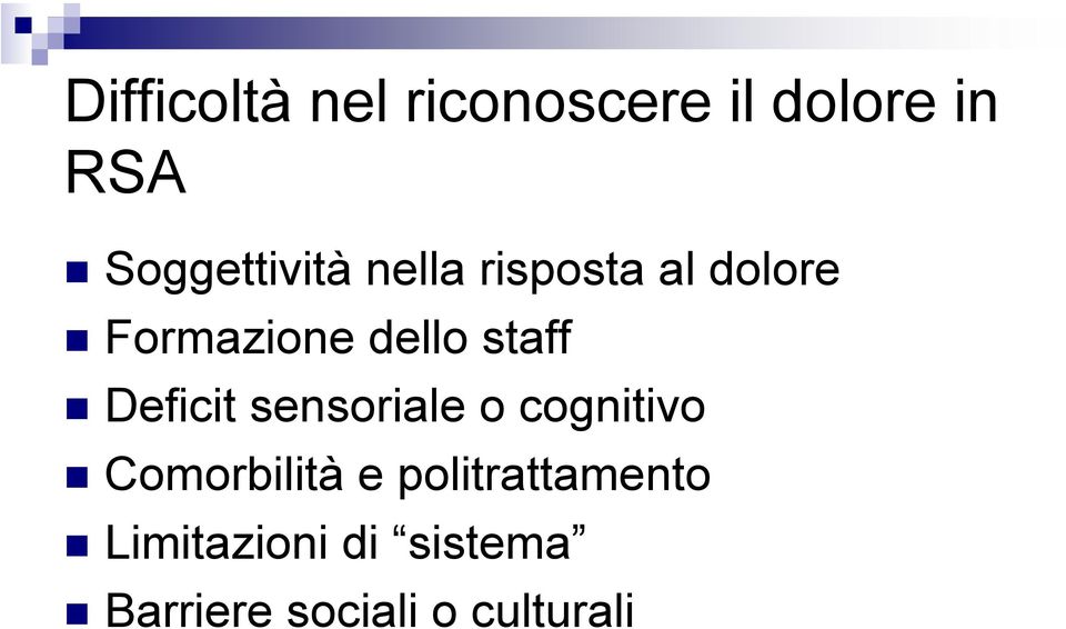 staff Deficit sensoriale o cognitivo Comorbilità e