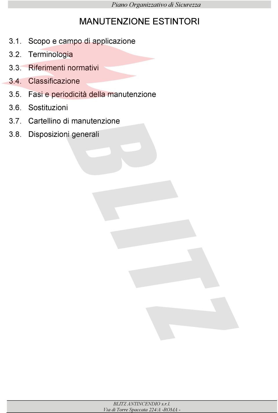 5. Fasi e periodicità della manutenzione 3.6. Sostituzioni 3.7.