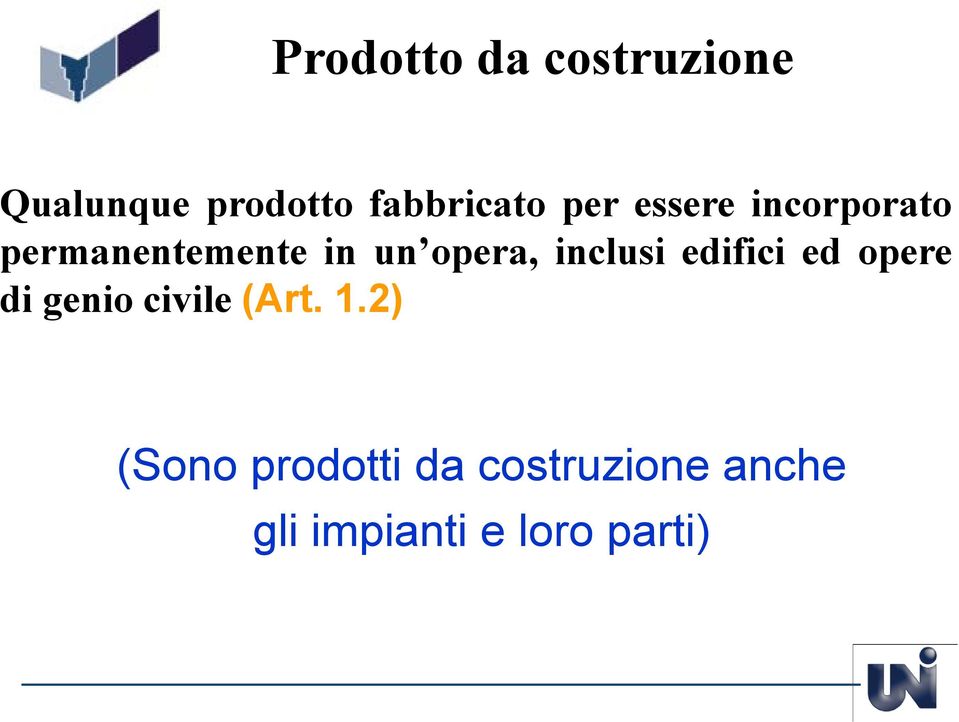 inclusi edifici ed opere di genio civile (Art. 1.