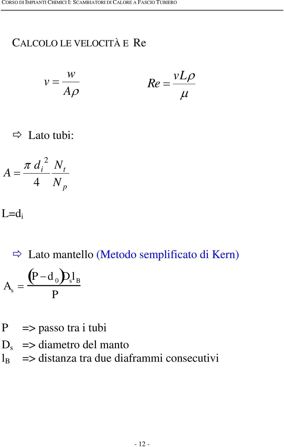 Kern) ( A s = P d 0)D s l B P P => passo tra i tubi D s =>