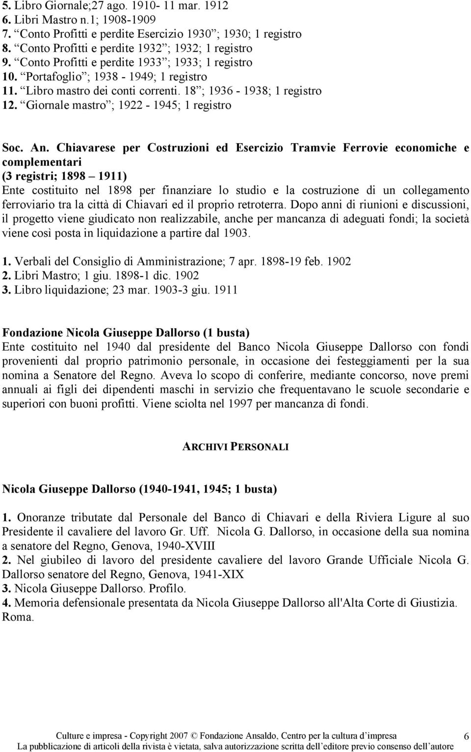 Giornale mastro ; 1922-1945; 1 registro Soc. An.