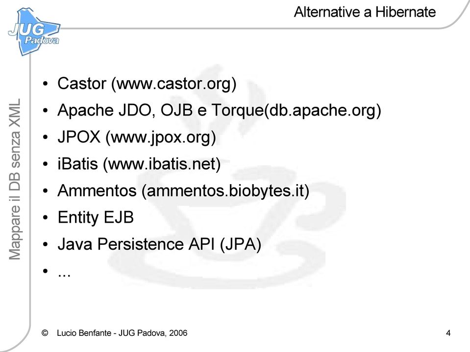 org) ibatis (www.ibatis.net) Ammentos (ammentos.biobytes.