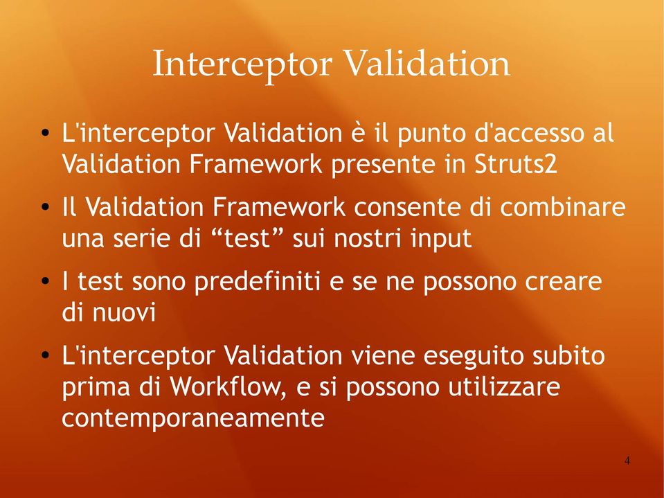 test sui nostri input I test sono predefiniti e se ne possono creare di nuovi