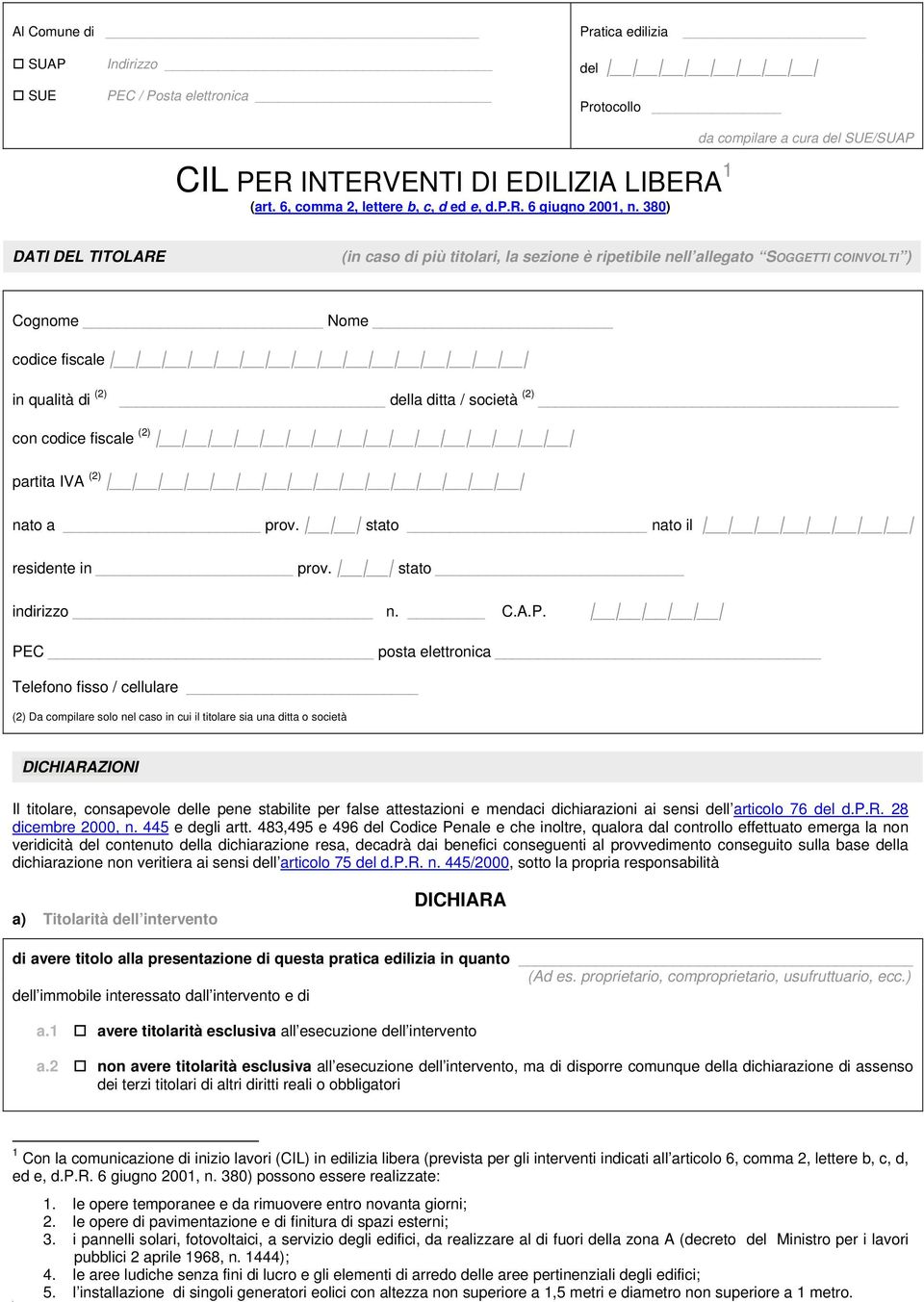 / società (2) con codice fiscale (2) partita IVA (2) nato a prov. stato nato il residente in prov. stato indirizzo n. C.A.P.