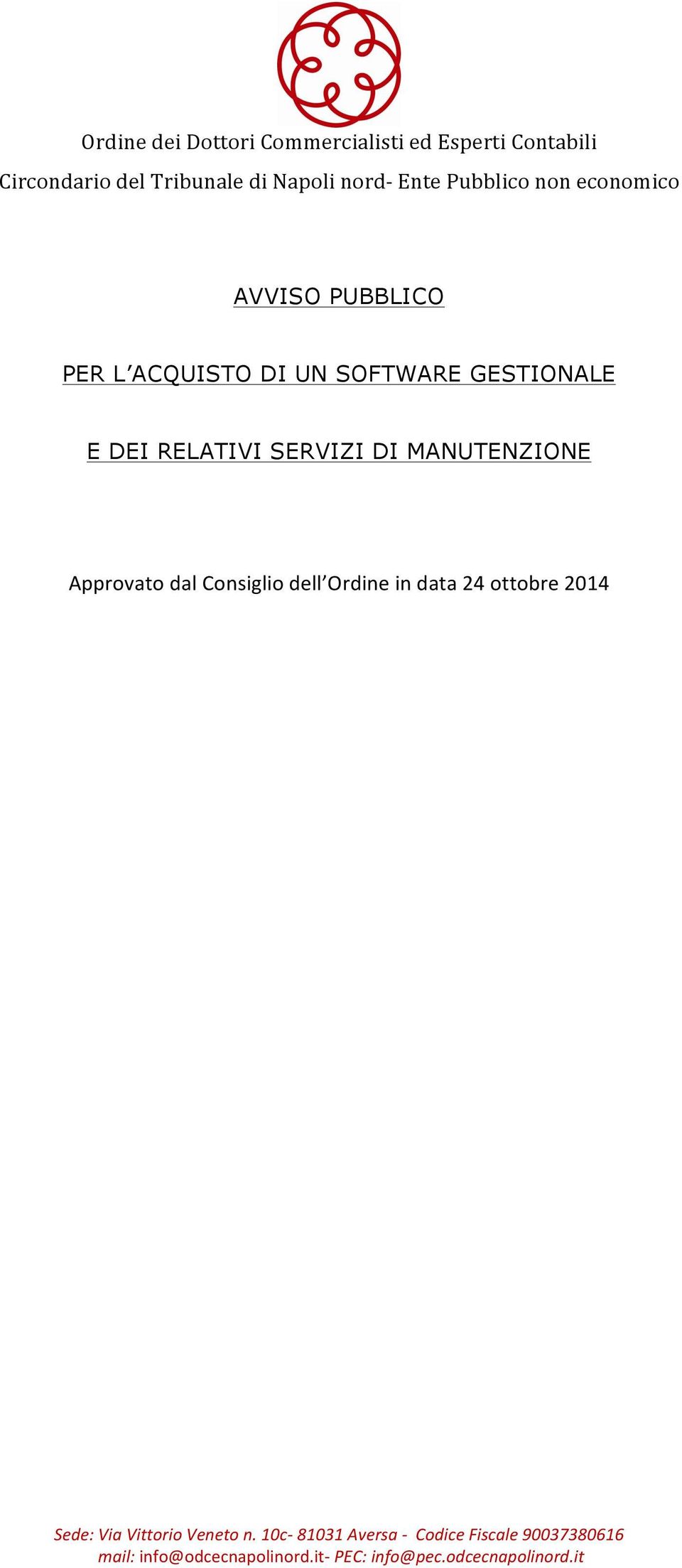 DI MANUTENZIONE Approvato dal Consiglio dell Ordine in data 24 ottobre 2014 Sede: Via Vittorio Veneto n.