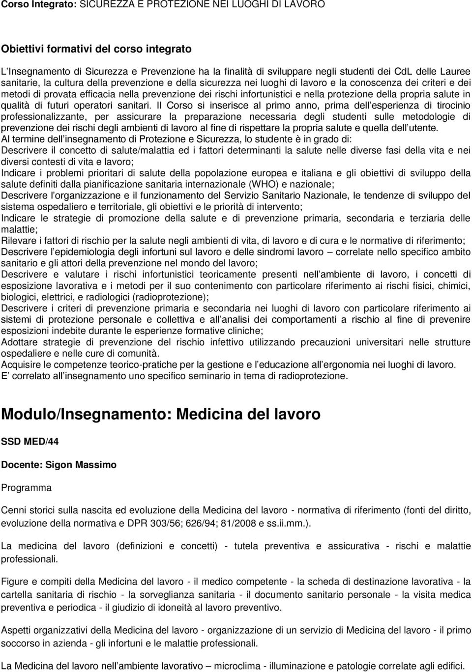 nella protezione della propria salute in qualità di futuri operatori sanitari.