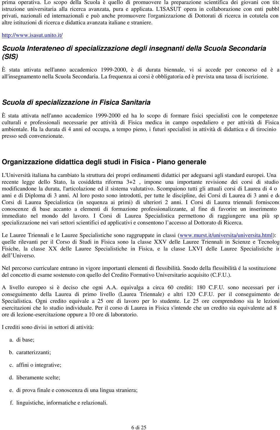 didattica avanzata italiane e straniere. http://www.isasut.unito.