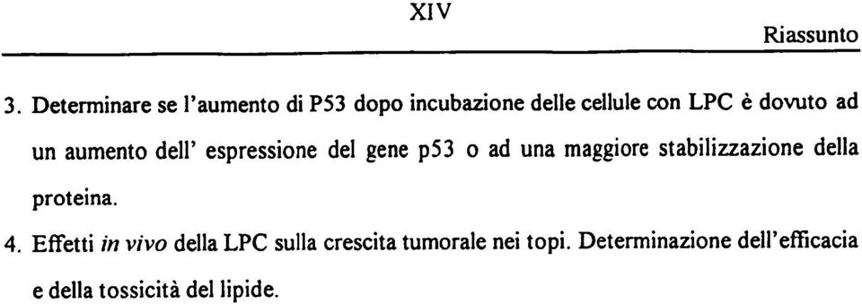 dovuto ad un aumento dell' espressione del gene p53 o ad una maggiore