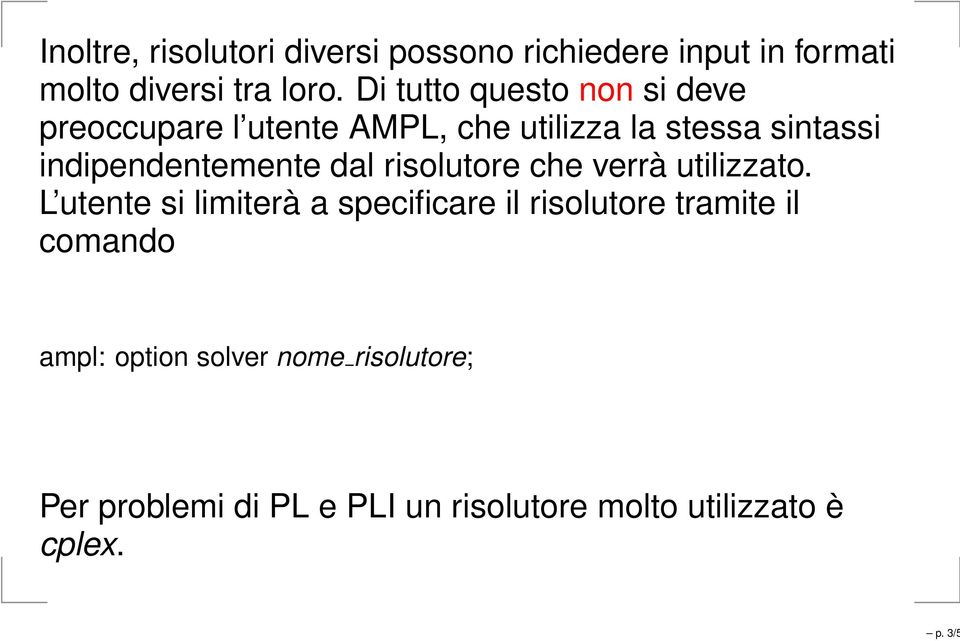 indipendentemente dal risolutore che verrà utilizzato.