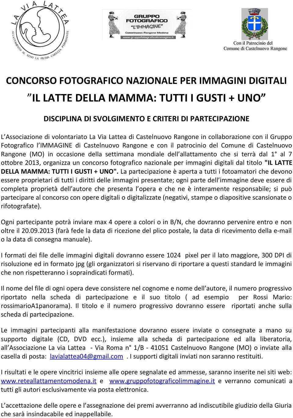 Castelnuovo Rangone (MO) in occasione della settimana mondiale dell allattamento che si terrà dal 1 al 7 ottobre 2013, organizza un concorso fotografico nazionale per immagini digitali dal titolo "IL